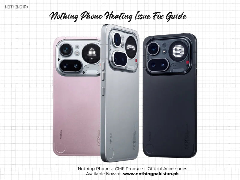 Three Nothing phones illustrating a Nothing Phone heating issue fix guide
