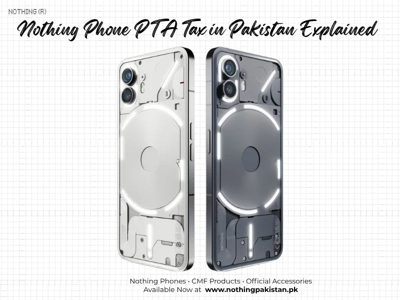 Nothing Phone PTA tax and IMEI registration guide for Pakistan