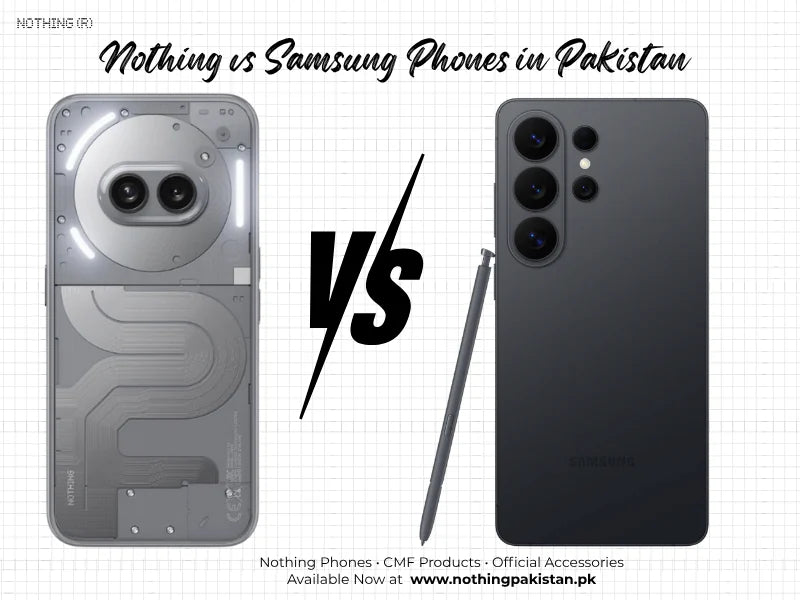 Nothing and Samsung phone comparison guide for buyers in Pakistan